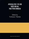 Analog VLSI Neural Networks : A Special Issue of Analog Integrated Circuits and Signal Processing - eBook