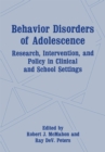 Behavior Disorders of Adolescence : Research, Intervention, and Policy in Clinical and School Settings - eBook