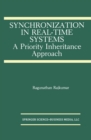 Synchronization in Real-Time Systems : A Priority Inheritance Approach - eBook