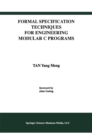 Formal Specification Techniques for Engineering Modular C Programs - eBook