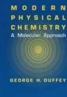 Modern Physical Chemistry : A Molecular Approach - eBook