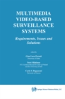 Multimedia Video-Based Surveillance Systems : Requirements, Issues and Solutions - eBook