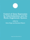 Control of Gene Expression by Catecholamines and the Renin-Angiotensin System - eBook