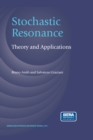Stochastic Resonance : Theory and Applications - eBook