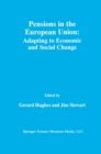 Pensions in the European Union: Adapting to Economic and Social Change : Adapting to Economic and Social Change - eBook