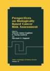 Perspectives on Biologically Based Cancer Risk Assessment - eBook