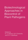 Biotechnological Approaches in Biocontrol of Plant Pathogens - eBook