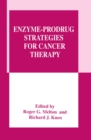 Enzyme-Prodrug Strategies for Cancer Therapy - eBook