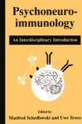 Psychoneuroimmunology : An Interdisciplinary Introduction - eBook