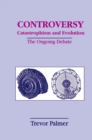 Controversy Catastrophism and Evolution : The Ongoing Debate - eBook