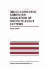 Object-Oriented Computer Simulation of Discrete-Event Systems - eBook