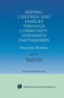 Serving Children and Families Through Community-University Partnerships : Success Stories - eBook