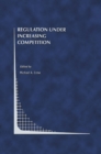 Regulation Under Increasing Competition - eBook