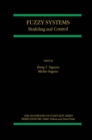 Fuzzy Systems : Modeling and Control - eBook