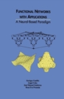 Functional Networks with Applications : A Neural-Based Paradigm - eBook