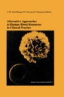Alternative Approaches to Human Blood Resources in Clinical Practice : Proceedings of the Twenty-Second International Symposium on Blood Transfusion, Groningen 1997, organized by the Red Cross Blood B - eBook