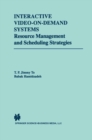 Interactive Video-On-Demand Systems : Resource Management and Scheduling Strategies - eBook