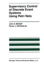 Supervisory Control of Discrete Event Systems Using Petri Nets - eBook