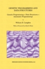 Genetic Programming and Data Structures : Genetic Programming + Data Structures = Automatic Programming! - eBook