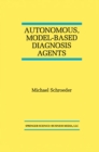 Autonomous, Model-Based Diagnosis Agents - eBook