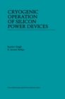 Cryogenic Operation of Silicon Power Devices - eBook