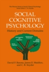 Social Cognitive Psychology : History and Current Domains - eBook