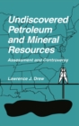 Undiscovered Petroleum and Mineral Resources : Assessment and Controversy - eBook