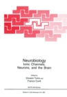 Neurobiology : Ionic Channels, Neurons and the Brain - eBook