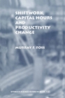 Shiftwork, Capital Hours and Productivity Change - eBook