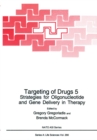 Targeting of Drugs 5 : Strategies for Oligonucleotide and Gene Delivery in Therapy - eBook