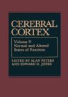 Cerebral Cortex : Normal and Altered States of Function - Book