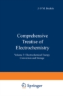 Comprehensive Treatise of Electrochemistry : Volume 3: Electrochemical Energy Conversion and Storage - eBook