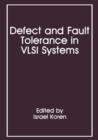 Defect and Fault Tolerance in VLSI Systems : Volume 1 - Book