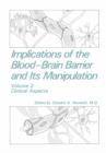 Implications of the Blood-Brain Barrier and Its Manipulation : Volume 2 Clinical Aspects - Book