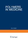 Polymers in Medicine : Biomedical and Pharmacological Applications - Book