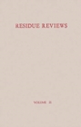 Residue Reviews / Ruckstands-Berichte : Residues of Pesticides and Other Foreign Chemicals in Foods and Feeds / Ruckstande von Pesticiden und anderen Fremdstoffen in Nahrungs- und Futtermitteln - Book