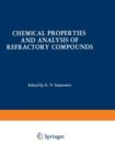 Chemical Properties and Analysis of Refractory Compounds / Khimicheskie Svoistva I Metody Analiza Tugoplavkikh Soedinenii / - Book