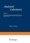Analytical Calorimetry : Proceedings of the Symposium on Analytical Calorimetry at the meeting of the American Chemical Society, held in Chicago, Illinois, September 13-18, 1970 - Book