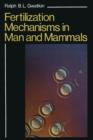 Fertilization Mechanisms in Man and Mammals - Book