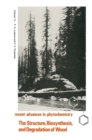 The Structure, Biosynthesis, and Degradation of Wood - eBook