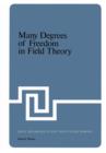 Many Degrees of Freedom in Field Theory - Book