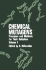 Chemical Mutagens : Principles and Methods for Their Detection Volume 1 - Book