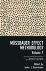 Moessbauer Effect Methodology Volume 7 : Proceedings of the Seventh Symposium on Moessbauer Effect Methodology New York City, January 31, 1971 - Book