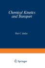 Chemical Kinetics and Transport - Book