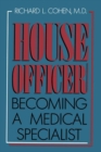 House Officer : Becoming a Medical Specialist - eBook