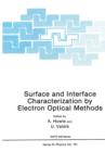 Surface and Interface Characterization by Electron Optical Methods - Book