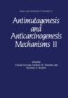 Antimutagenesis and Anticarcinogenesis Mechanisms II - Book