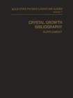 Crystal Growth Bibliography : Supplement - Book