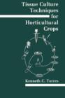 Tissue Culture Techniques for Horticultural Crops - Book