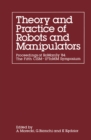 Theory and Practice of Robots and Manipulators : Proceedings of RoManSy '84: The Fifth CISM - IFToMM Symposium - eBook